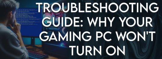 Troubleshooting Guide: Why Your Gaming PC Won't Turn On - Crystal Computers Bilston & Wolverhampton